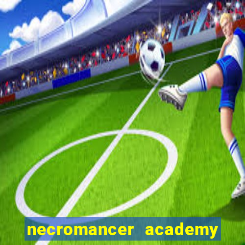 necromancer academy pt br